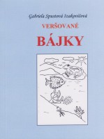 Veršované bájky (Gabriela Spustová Izakovičová)